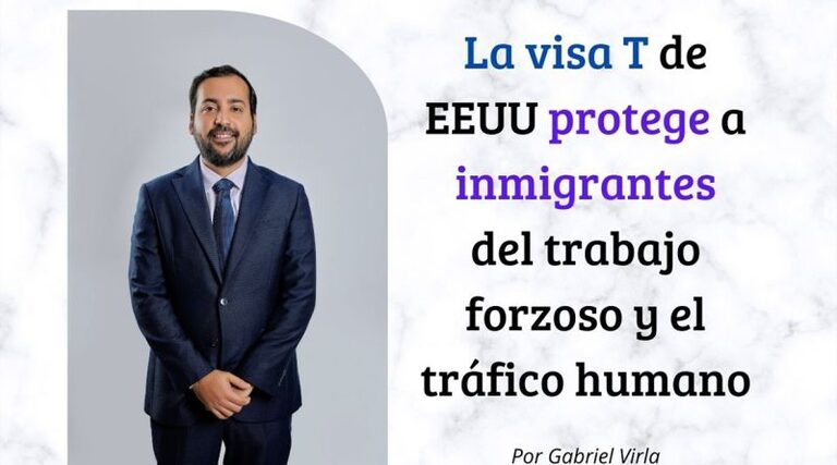La visa T de Estados Unidos protege a inmigrantes del trabajo forzoso y el tráfico humano